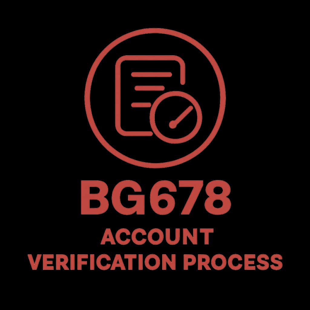 A professional badge representing the BG678 Account Verification Process.